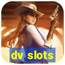 dv slots